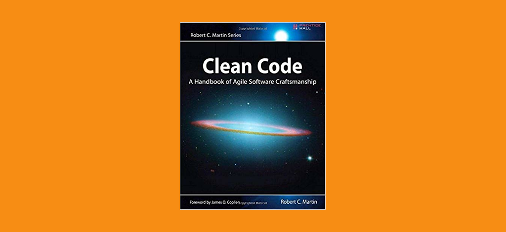 Clean Code: A Handbook of Agile Software Craftsmanship [Book]